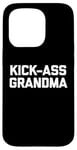 iPhone 15 Pro Funny Grandma Shirt: Kick-Ass Grandma T-Shirt funny grandma Case