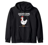 Funny Chicken Game Don't Look At The Chicken Funny Chicken Zip Hoodie