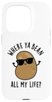 Coque pour iPhone 15 Pro Où Ya Bean All My Life Funny Bean Jeu de mots