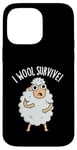 Coque pour iPhone 14 Pro Max I Wool Survive est un jeu de mots amusant en forme de mouton