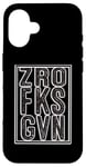 iPhone 16 Zero F ks Given Bold Graphic Zro Fks Gvn Case