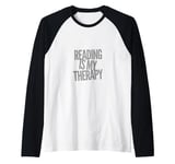 Reading Is My Therapy Funny Reading Sayings Reader Quotes Raglan Baseball Tee