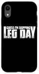 Coque pour iPhone XR Guess I'm Skipping Leg Day ---