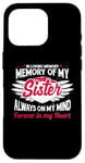 iPhone 16 Pro In loving memory memory of my sister always on my mind Case