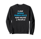 I Like Indian Pariah Dogs And Maybe 3 People Pariah Dog Sweatshirt