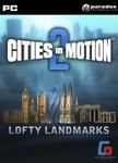 Cities in Motion 2: Lofty Landmarks OS: Windows + Mac