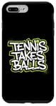 Coque pour iPhone 7 Plus/8 Plus Tennis Takes Balls Citation amusante pour les amateurs et les joueurs de tennis