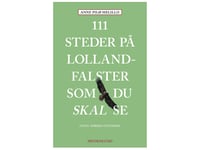 111 Steder På Lolland-Falster Som Du Skal Se | Anne Melillo | Språk: Danska