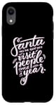 iPhone XR Santa has the right idea visit people once a year Case