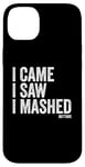 Coque pour iPhone 14 Plus I Came I Saw I Mashed Buttons Jeux vidéo Gamer Noob