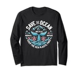 Save The Ocean Keep The Sea Plastic Free Conservation Long Sleeve T-Shirt