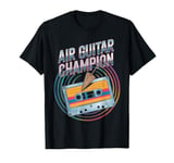 Air Guitar Champion Music Celebration T-Shirt