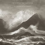 Hidden Orchestra  To Dream Is To Forget  LP/Vinyl