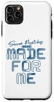 iPhone 11 Pro Max Soccer Matches Were Made For Me - Funny Soccer Player Case