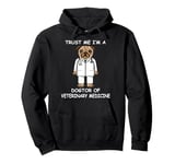 Trust Me I'm A Dogtor Of Veterinary Medicine Dog Lover DVM Pullover Hoodie