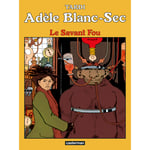 Adèle Blanc-Sec - Tome : 3 : Le Savant fou (BD)