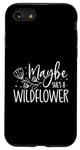 iPhone SE (2020) / 7 / 8 Maybe She Is A Wildflower Plants Lover Botanical Garden Case