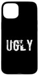 iPhone 15 Plus One Word Design Of Ugly Word Funny Ugly Quotes Case