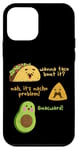 Coque pour iPhone 12 mini Wanna Taco Bout It Nacho Problem Guacward Funny Mexican Food