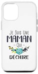 Coque pour iPhone 15 Je Suis Une Maman Qui Déchire Drôle idée Cadeau Femme Maman