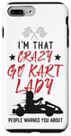 iPhone 7 Plus/8 Plus Go Kart Racing Vintage I'm That Crazy Go Kart Lady People Case