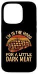 iPhone 14 Pro I’m In The Mood For A Little Dark Meat Funny Grill Memes Case