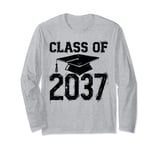 Class of 2037 Graduation Party Supplies Graduation Gift Idea Long Sleeve T-Shirt