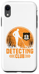 Coque pour iPhone XR Happy Hunting Detecting Club Détecteur de métaux