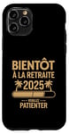 Coque pour iPhone 11 Pro Bientôt À La Retraite Humour idée Cadeau Retraité 2025