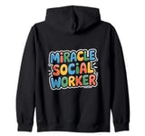 Miracle Social Worker, School Social Work and Caseworker Zip Hoodie