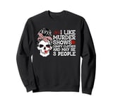 Best Murder Show Art For Men Women Murder Crime Investigator Sweatshirt