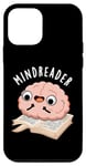 Coque pour iPhone 12 mini Jeu de mots drôle avec Mind Reader