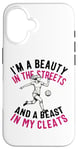 iPhone 16 I'm a Beauty in The Streets Soccer Girl For Daughter Women Case