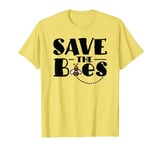 Bee Lovers Environmentalist Beekeeper Save the Bees T-Shirt