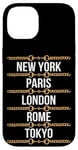 Coque pour iPhone 14 New York Paris Londres Rome Tokyo Wait For Me Cool Traveling