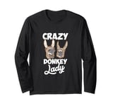 Crazy Donkey Lady Quote Funny Donkey Lover Farm Animal Long Sleeve T-Shirt