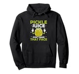 Pickle Juice Don’t Make That Face Fitness Vegan Cucumber Pullover Hoodie