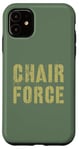 iPhone 11 Sarcastic CHAIR FORCE Airman Warrior Proud Military Grunt Case