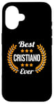 Coque pour iPhone 16 Best Cristiano Ever Dicton amusant Prénom Cristiano