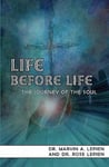 International Health Publishing Dr Rose Lepien (With) Life Before Life: The Journey of the Soul