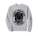 Rabbit Bunny Wildlife Animal - Chief Of The Farm Sweatshirt