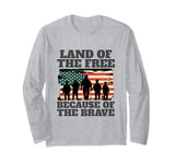 Land of the Free Because of the Brave Memorial Veterans Day Long Sleeve T-Shirt