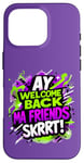 Coque pour iPhone 16 Pro Ay Welcome Back Ma Friends SKRRT Jeu de musique Hiphop assorti