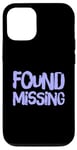 Coque pour iPhone 12/12 Pro People Funny Word Citations Two Words Of The Found Missing