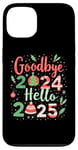 iPhone 13 New Year Goodbye 2024 Hello 2025 Case