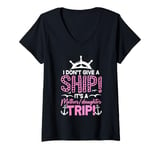 Womens I Don't Give A Ship It's A Mother Daughter Trip V-Neck T-Shirt