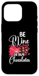 iPhone 16 Pro Be Mine Or Buy Chocolates Relationship Couple Heart Case