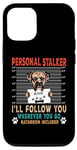 Coque pour iPhone 12/12 Pro Personal Stalker Dog Boxer I Will Follow You Dog Lover