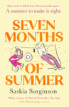 Seven Months of Summer  A heartstopping love story perfect for fans of ONE DAY, from the Richard &amp; Judy bestselling author