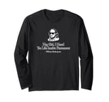 Hey Girl, I Heard You Like Iambic Pentameter Funny Long Sleeve T-Shirt